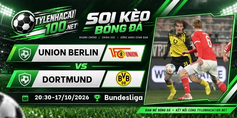 Soi kèo bóng đá Union Berlin vs Dortmund - Bundesliga, 17/10/2026